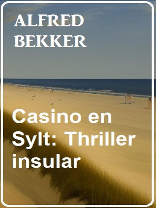 Title details for Casino en Sylt by Alfred Bekker - Available